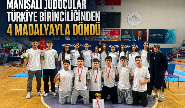 Manisalı Judocular Türkiye Birinciliğinden 4 Madalyayla Döndü