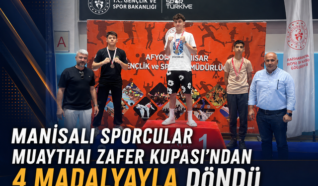 Manisalı sporcular Muaythai Zafer Kupası’ndan 4 madalyayla döndü