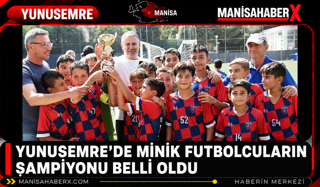 Yunusemre’de Minik Futbolcuların Şampiyonu Belli Oldu