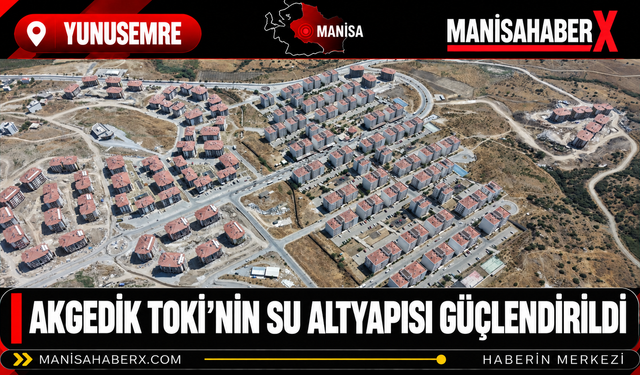Akgedik TOKİ’nin Su Altyapısı Güçlendirildi