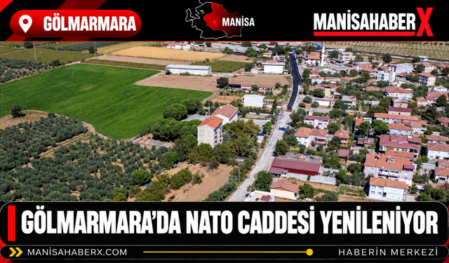 Gölmarmara’da NATO Caddesi Yenileniyor