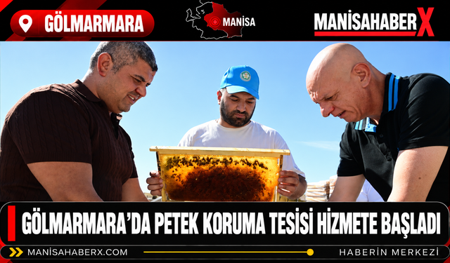 Gölmarmara’da Petek Koruma Tesisi Hizmete Başladı
