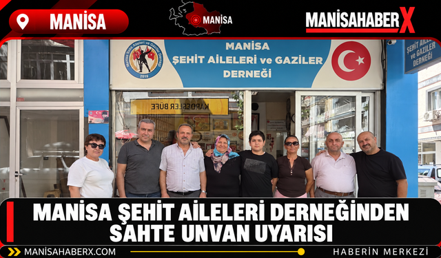 Manisa Şehit Aileleri Derneğinden Sahte Unvan Uyarısı
