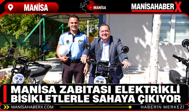 Manisa Zabıtası Elektrikli Bisikletlerle Sahaya Çıkıyor