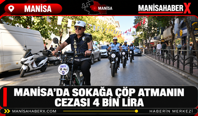 Manisa’da Sokağa Çöp Atmanın Cezası 4 Bin Lira