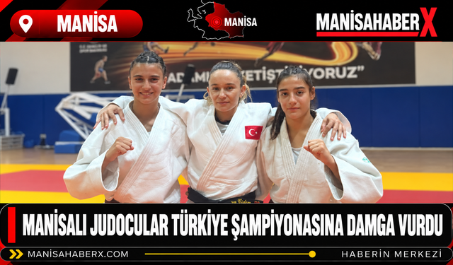 Manisalı Judocular Türkiye Şampiyonasına Damga Vurdu