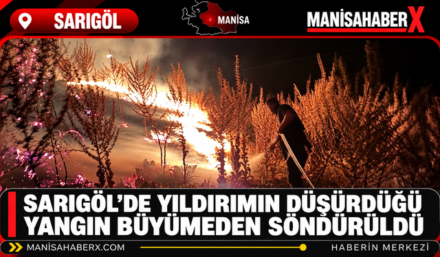 Sarıgöl’de Yıldırımın Düşürdüğü Yangın Büyümeden Söndürüldü