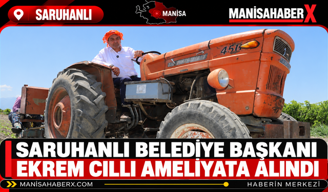 Saruhanlı Belediye Başkanı Cıllı Hasat Sırasında Yaralandı
