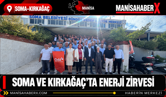 Soma ve Kırkağaç’ta Enerji Zirvesi
