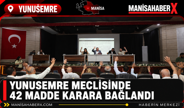 Yunusemre Meclisinde 42 Madde Karara Bağlandı
