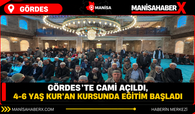 Gördes’te cami açıldı, 4–6 yaş Kur’an kursunda eğitim başladı