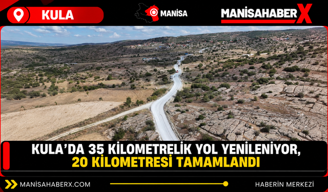 Kula’da 35 kilometrelik yol yenileniyor, 20 kilometresi tamamlandı