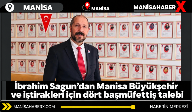Manisa Büyükşehir için 4 mülkiye başmüfettişi talebi