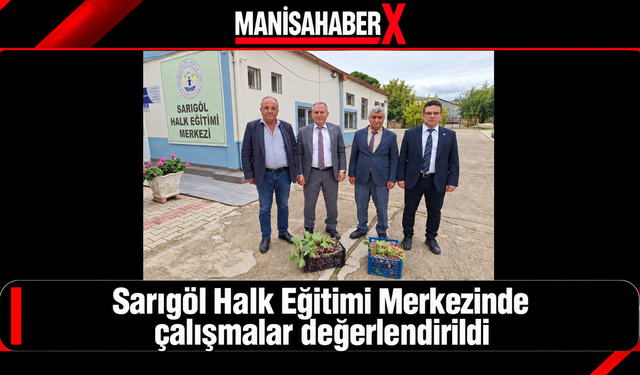 Sarıgöl Halk Eğitimi Merkezinde çalışmalar değerlendirildi