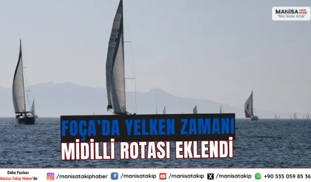Foça’da yelken zamanı Midilli rotası eklendi