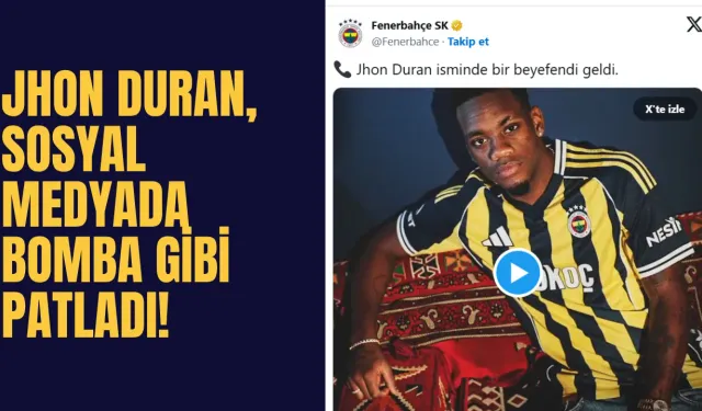 Fenerbahçe’nin Yeni Transferi Jhon Duran, Sosyal Medyada Bomba Gibi Patladı!