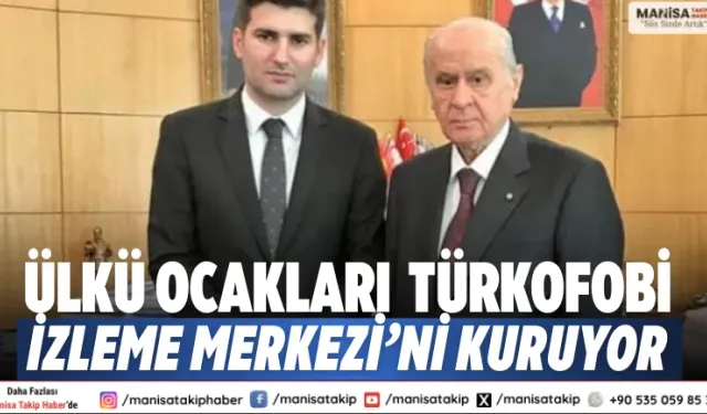 Ülkü Ocakları, Türkofobi İzleme Merkezi’ni kuruyor