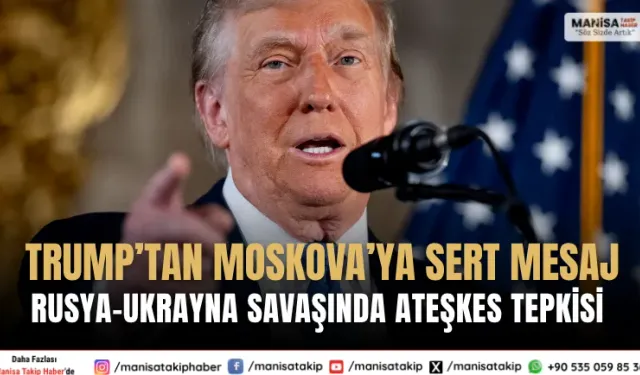 Trump’tan Moskovaya Sert Mesaj Rusya Ukrayna Savaşında Ateşkes Tepkisi