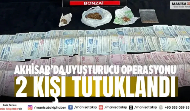 Akhisar’da uyuşturucu operasyonu: 2 kişi tutuklandı