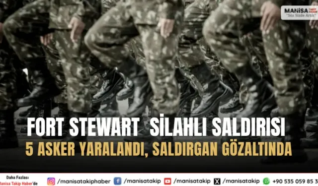 Fort Stewart Silahlı Saldırısı 5 Asker Yaralandı, Saldırgan Gözaltında