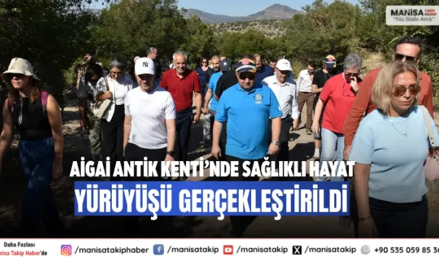 Aigai Antik Kenti’nde Sağlıklı Hayat Yürüyüşü Gerçekleştirildi