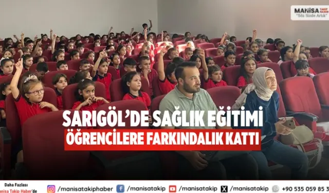 Sarıgöl’de sağlık eğitimi öğrencilere farkındalık kattı
