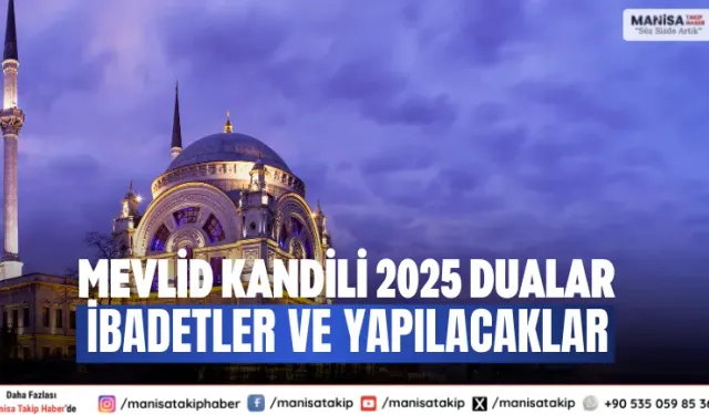 Mevlid Kandili 2025 Dualar İbadetler ve Yapılacaklar