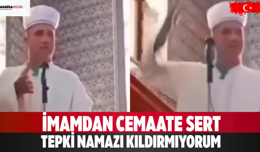 İmamdan cemaate sert tepki: Namazı kıldırmıyorum