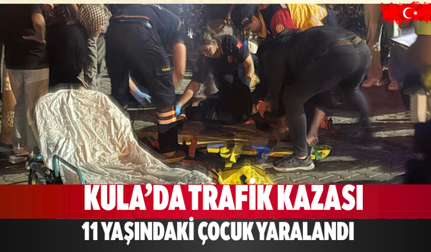 Kula’da Trafik Kazası 11 yaşındaki çocuk yaralandı