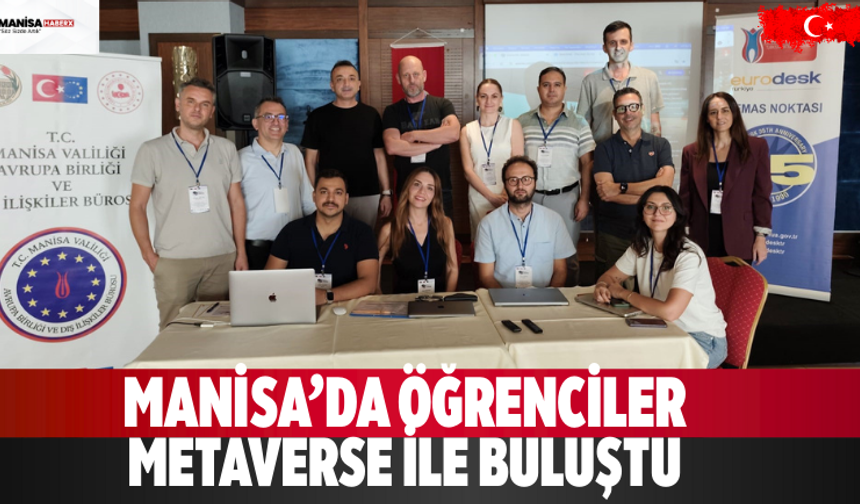 Manisa’da öğrenciler metaverse ile buluştu