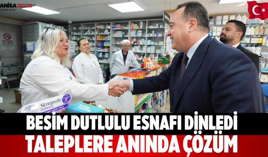 Besim Dutlulu Esnafı Dinledi, Taleplere Anında Çözüm