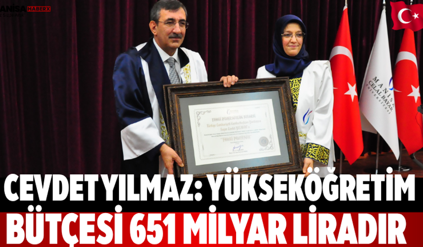 Cevdet Yılmaz: Yükseköğretim Bütçesi 651 Milyar Liradır