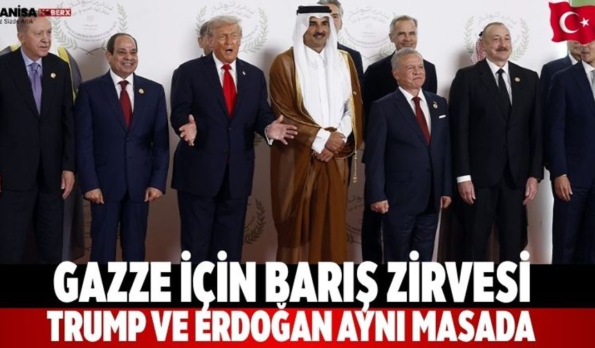 Gazze İçin Barış Zirvesi Trump ve Erdoğan Aynı Masada