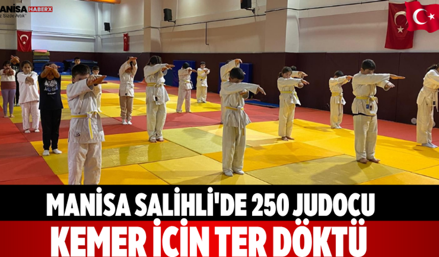 Manisa Salihli'de 250 Judocu Kemer İçin Ter Döktü