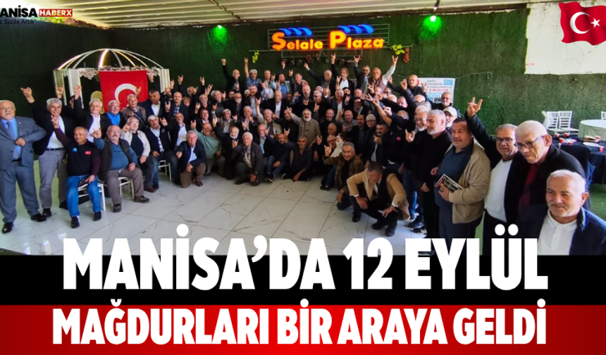 Manisa’da 12 Eylül Mağdurları Bir Araya Geldi