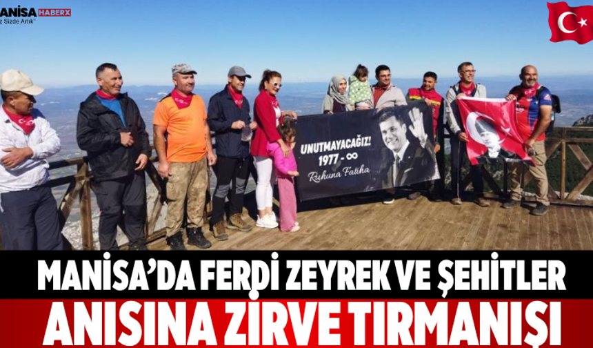 Manisa’da Ferdi Zeyrek ve Şehitler Anısına Zirve Tırmanışı