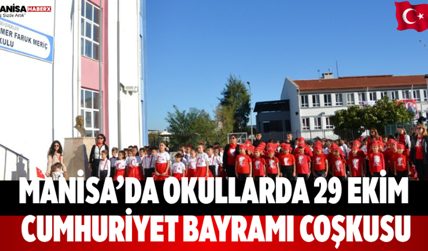 Manisa’da okullarda 29 Ekim Cumhuriyet Bayramı coşkusu