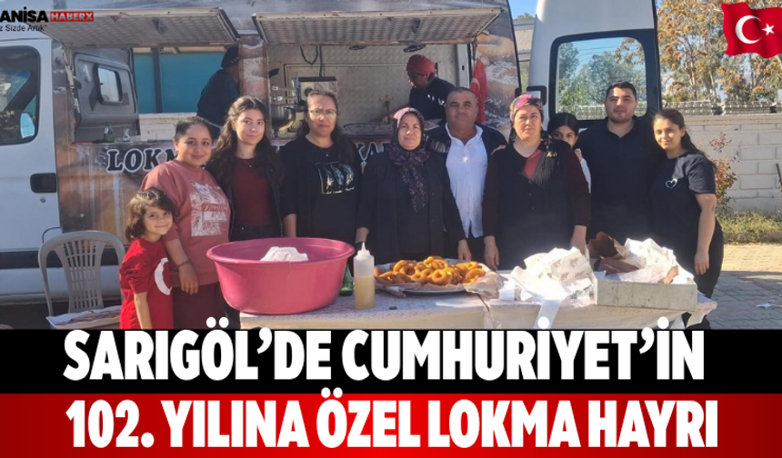 Sarıgöl’de Cumhuriyet’in 102. yılına özel lokma hayrı