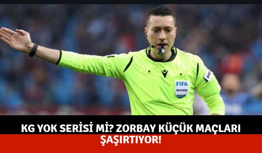 KG yok serisi mi? Zorbay Küçük maçları şaşırtıyor!