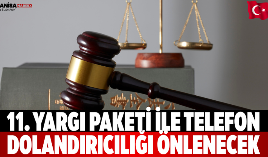 11. Yargı Paketi ile telefon dolandırıcılığı önlenecek