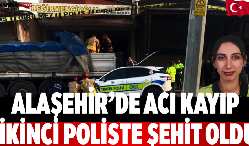 Alaşehir’de Acı Kayıp İkinci Poliste Şehit Oldu