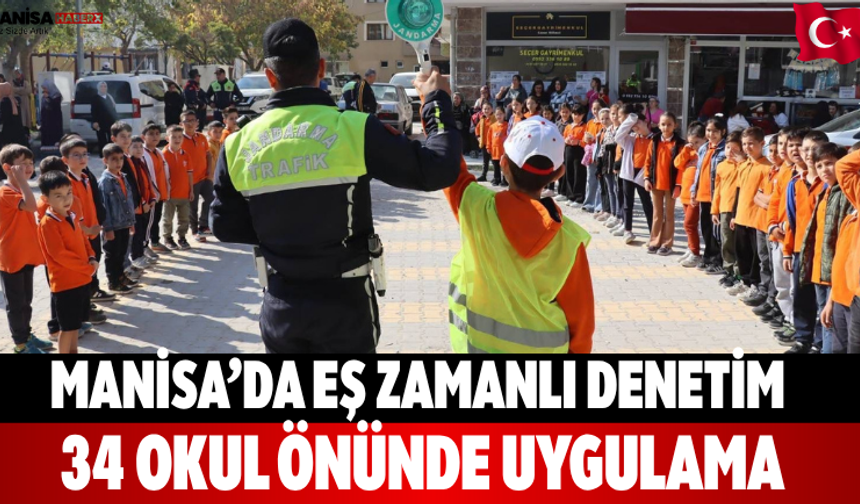 Manisa’da eş zamanlı denetim 34 okul önünde uygulama