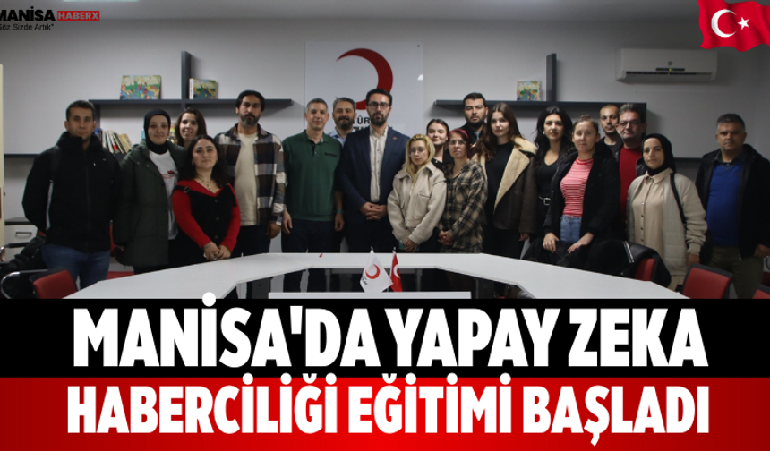 Manisa'da Yapay Zeka Haberciliği Eğitimi Başladı