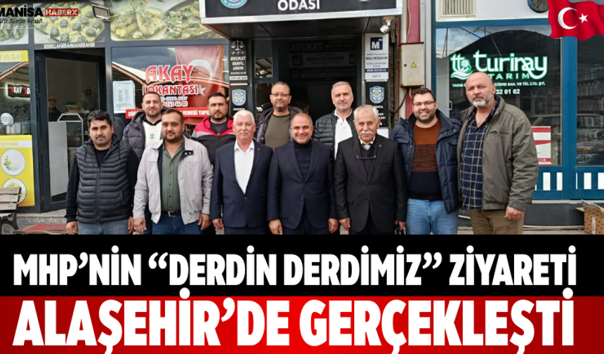 MHP’nin “Derdin Derdimiz” ziyareti Alaşehir’de gerçekleşti