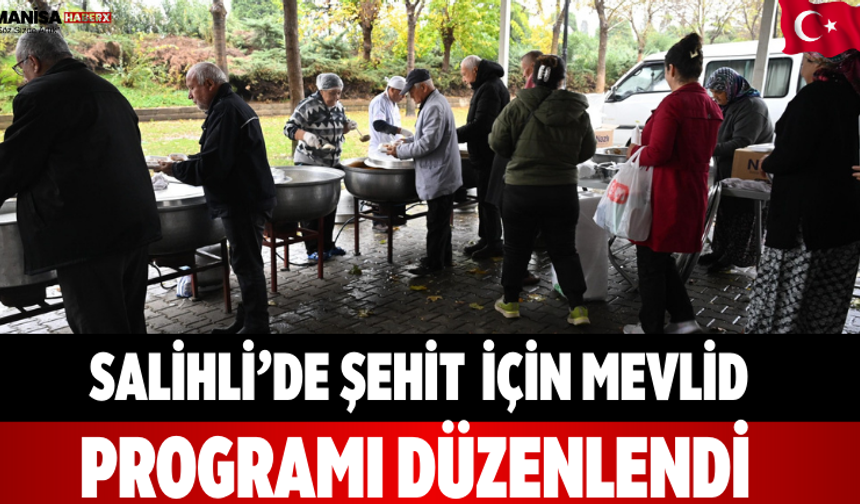 Salihli’de Şehit  İçin Mevlid Programı Düzenlendi