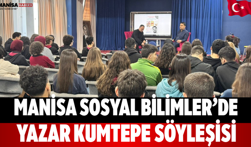 Manisa Sosyal Bilimler’de Yazar Kumtepe Söyleşisi