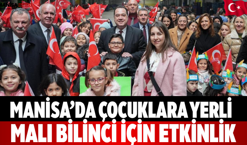 Manisa’da Çocuklara Yerli Malı Bilinci İçin Etkinlik