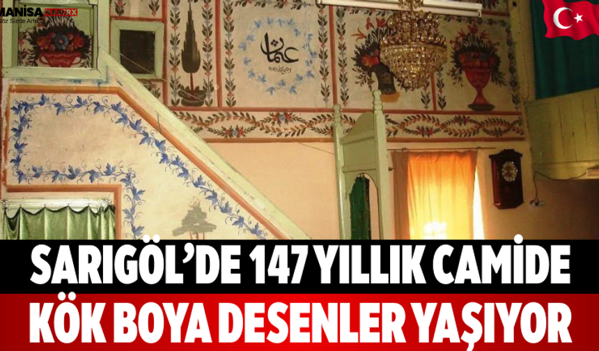 Sarıgöl’de 147 Yıllık Camide Kök Boya Desenler Yaşıyor