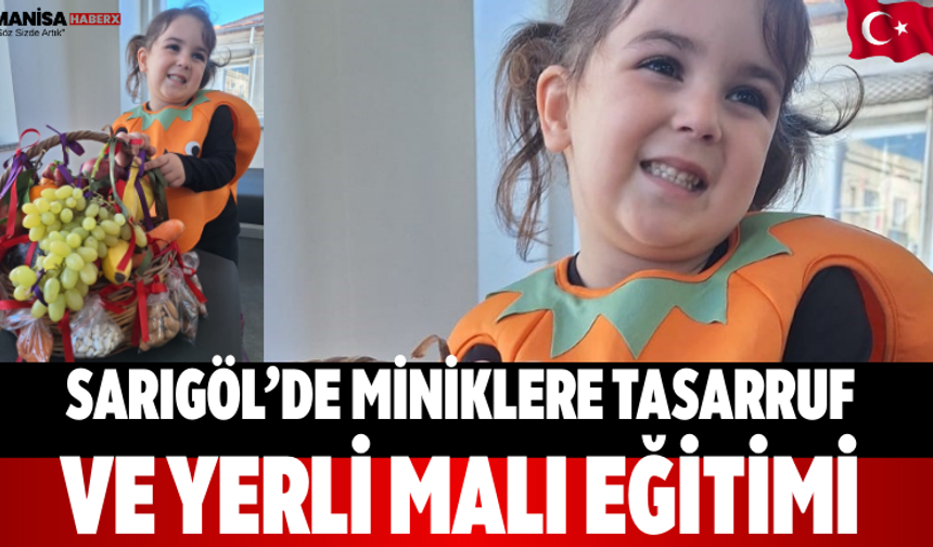 Sarıgöl’de Miniklere Tasarruf ve Yerli Malı Eğitimi