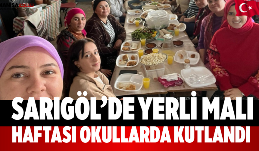 Sarıgöl’de Yerli Malı Haftası Okullarda Kutlandı